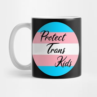 Protect Trans Kids (Trans Flag) Mug